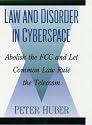 Law and Disorder in Cyberspace: Abolish the FCC and Let Common Law Rule the Telecosm