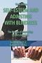 Self-Esteem and Adjusting With Blindness: The Process of Responding to Life's Demands Self-Esteem and Adjusting With Blindness: The Process of Responding to Life's Demands