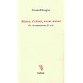 Aimer, s'aimer, nous aimer : Du 11 septembre au 21 avril