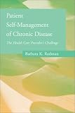 Patient Self-Management of Chronic Disease: The Health Care Provider`s Challenge