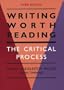 Writing Worth Reading: The Critical Process