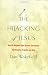 Book The Hijacking of Jesus: How the Religious Right Distorts Christianity and Promotes Prejudice and Hate
