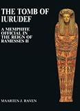 The tomb of Iurudef : a memphite official in the reign of Ramesses II
