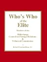 Who's Who of the Elite : Members of the Bilderbergs, Council on Foreign Relations, & Trilateral Commission