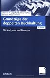 Produkt-Bild: Grundz&uuml;ge der doppelten Buchhaltung: Mit Aufgaben und L&ouml;sungen