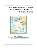 The 2005 Economic and Product Market Databook for Aix-en-Provence, France