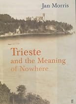 Trieste and the Meaning of Nowhere
