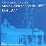 Revue Orange Mountain  / Steve Reich and Musicians, Live 1977