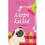 Mopsk�sse: Romanvon "Carin M�ller"