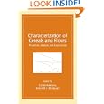Characterization of Cereals and Flours: Properties, Analysis And Applications (Food... by Gonul Kaletunc and Kenneth J. Breslauer