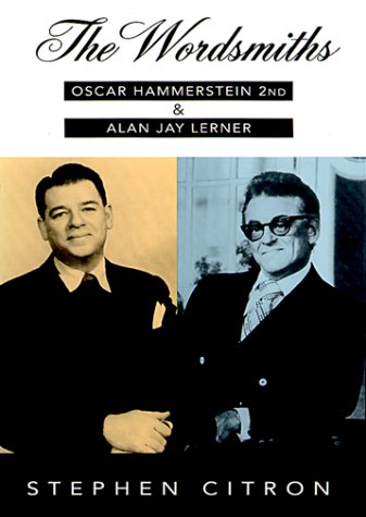 The Wordsmiths: Oscar Hammerstein 2nd and Alan Jay Lerner (The Great Songwriters Series)