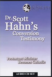 Dr. Scott Hahn's Conversion Testimony: Protestant Minister Becomes Catholic
