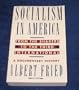Socialism in America from the Shakers to the Third International