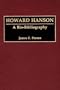 Howard Hanson: A Bio-Bibliography (Bio-Bibliographies in Music)