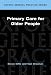 Primary Care for Older People (Oxford General Practice)