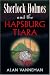 Search : Sherlock Holmes and the Hapsburg Tiara