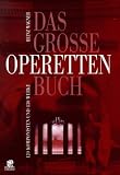 Das große Operettenbuch: 120 Komponisten und 430 Werke
