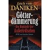 G�tterd�mmerung: Die R�ckkehr der Au�erirdischen. 2012 und dar�ber hinaus