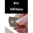 Self-Injury (Introducing Issues With Opposing Viewpoints)