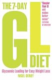 The 7-Day GL Diet: Glycaemic Loading for Easy Weight Loss