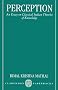 Perception: An Essay on Classical Indian Theories of Knowledge (Clarendon Paperbacks)