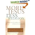 More Jesus, Less Religion: Moving from Rules to Relationship by  Stephen Arterburn and Jack Felton