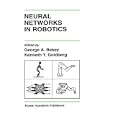 Neural Networks in Robotics (The Springer International Series... by George A. Bekey and Kenneth Y. Goldberg