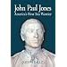 John Paul Jones: America's First Sea Warrior