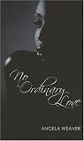 No Ordinary Love (Love Spectrum Romance)