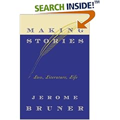Making Stories: Law, Literature, Life