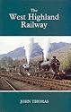 The West Highland Railway (Railways of the Scottish Highlands)