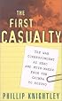 The First Casualty: The War Correspondent as Hero and Myth-Maker from the Crimea to Kosovo