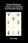Insect Nations - Visions of the Ant World from Kropotkin to Bergson (Axis Series)