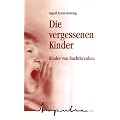 Die vergessenen Kinder. Kinder von Suchtkranken