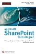 Microsoft SharePoint-Technologien. Planung, Design und Implementierung von Windows SharePoint Services 2003