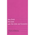Don Juan oder Die Liebe zur Geometrie: Eine Kom�die in f�nf Akten (edition suhrkamp)