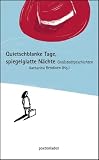 Produkt-Bild: Quietschblanke Tage, spiegelglatte N&auml;chte: Gro&szlig;stadtgeschichten