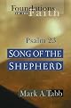 Song of the Shepherd: Psalm 23 (Foundations of the Faith)