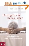 Umzug in ein neues Leben. Wohnalternativen f�r die zweite Lebensh�lfte