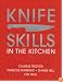 Knife Skills: In the kitchen