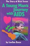 Young Man s Journey with AIDS, (Issues--Teen)