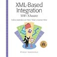 XML-Based Integration with XAware: Unifying Applications and... by  Kirstan Vandersluis