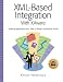 Book XML-Based Integration with XAware: Unifying Applications and Data in Today's e-Business World