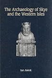 The Archaeology of Skye and the Western Isles