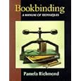 Bookbinding: A Manual of Techniques by Pamela Richmond