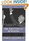The Politics of Upheaval: 1935-1936, The Age of Roosevelt, Volume III (Vol 3)