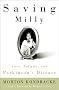 Saving Milly: Love, Politics, and Parkinson's Disease Saving Milly: Love, Politics, and Parkinson's Disease
