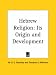 Book Hebrew Religion: Its Origin and Development