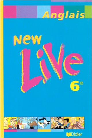 New Live : Anglais, 6e (livre de l élève)