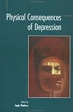 Physical Consequences of Depression